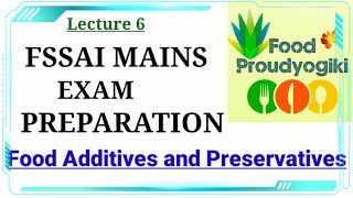 Food Additives And Preservatives Fssai Mains