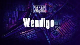 LUCES NEGRAS | episodio 9  WENDIGO