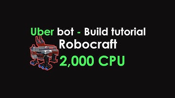 ROBOCRAFT - Build tutorial Uber megabot (Mini version) 2.000 CPU!