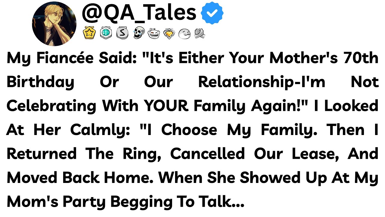 My Fiancée Said: "It's Either Your Mother's 70th Birthday Or Our Relationship—I'm Not Celebrating