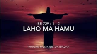 IRINGAN MUSIK UNTUK IBADAH - BE 729 LAHO MA HAMU