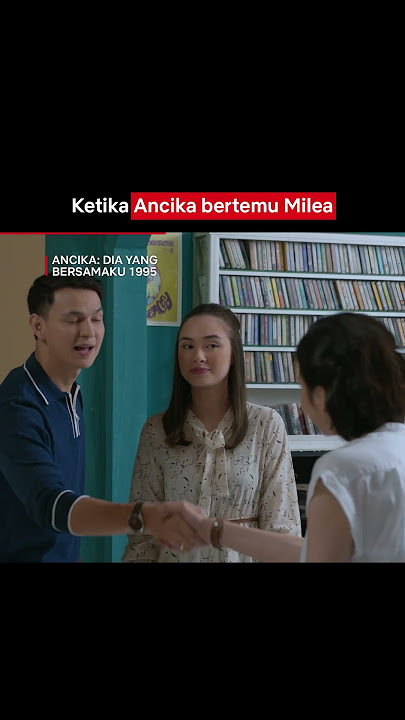 Dilan Ketemu Milea Lagi, Tapi Sama-Sama Sudah Nikah | Ancika: Dia Yang Bersamaku 1995 | #Shorts