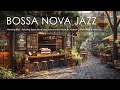 Morning Bliss - Relaxing Bossa Nova Jazz Instrumental Music 🌅 Outdoor Coffee Shop Ambiance