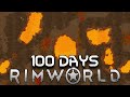 I spent 100 days in a volcanic apocalypse in rimworld heres what happened