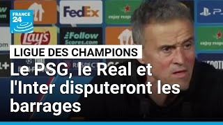 Ligue des champions : le PSG, le Real et l'Inter disputeront les barrages • FRANCE 24