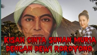 Download Lagu Kisah Cinta Sunan Muria dengan Dewi Roroyono MP3