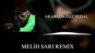 Arabada Gaz Pedal ( Melih Sarı Remix ) - LVBEL C5