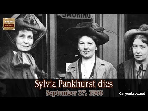 सिल्विया पंकहर्स्ट का निधन 27 सितंबर, 1960