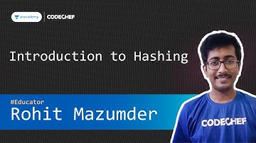 [Unacadem] Introduction to Hashing || Rohit Mazumder