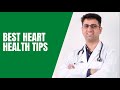 Best heart health tipsdrswapnilshealtharc