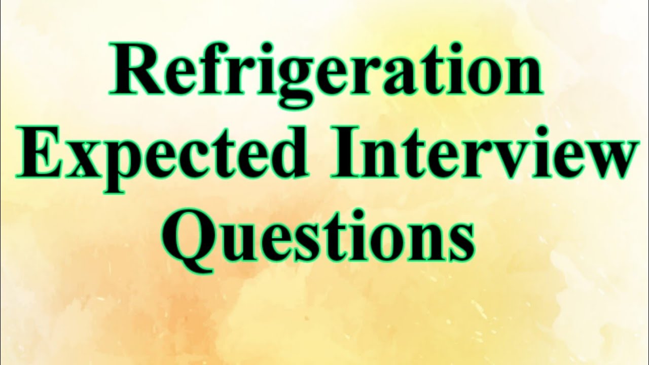 Refrigeration Interview Questions Expected Questions YouTube