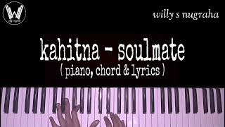 Download Lagu Kahitna - Soulmate ( Piano, Chord & Lyrics ) Cover by Willy Download Lagu Kahitna - Soulmate ( Piano, Chord & Lyrics ) Cover by Willy