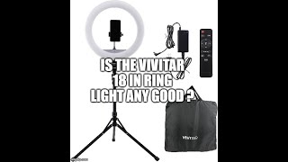 MY REVIEW OF THE VIVITAR 18 IN RING LIGHT