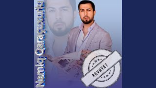 Revayet (Remix) - Namiq Qaraçuxurlu
