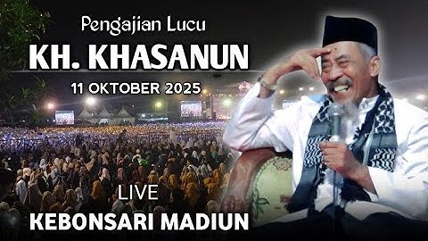 🔴 LIVE PENGAJIAN LUCU || KH. KHASANUN TERBARU 11 OKTOBER 2025 || DI KEBONSARI MADIUN || KYAI VIRAL