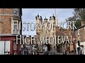History Of York Pt 3 High Medieval