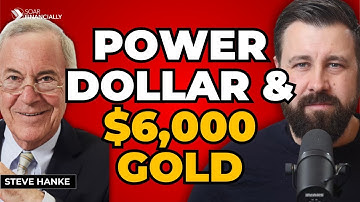 $6,000 Gold Is Coming & Why The Dollar Will Dominate | Steve Hanke