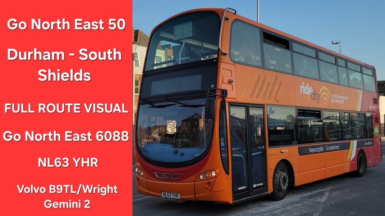 FULL ROUTE VISUAL: Go North East 50 | Durham - South Shields | 6088 - NL63 YHR