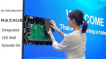 MAXHUB Integrated LED Wall Introduction: Episode 04