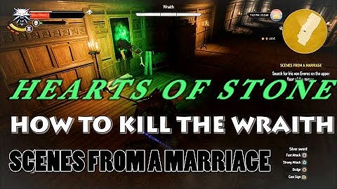Witcher 3- Hearts of Stone- HOW to KILL the WRAITH- Scenes From A Marriage- 1080p60 PS4