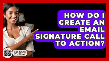 How Do I Create An Email Signature Call To Action? - TheEmailToolbox.com