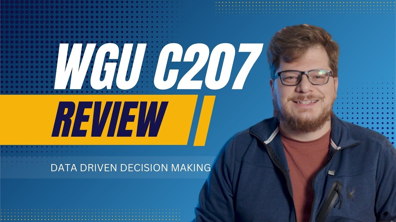 I Was Wrong About C207… | WGU MBA Data-Driven Decision Making Review