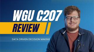I Was Wrong About C207… | WGU MBA Data-Driven Decision Making Review