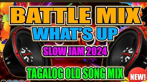 WHATS UP 🔥BEST TAGALOG POWER LOVE SONG 2024🔥 ✨ NONSTOP SLOW JAM REMIX 2024 ✨ Basagan Ng Speaker