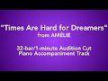 Times are hard for dreamers from amlie  32 bar1 minute audition cut piano accompaniment