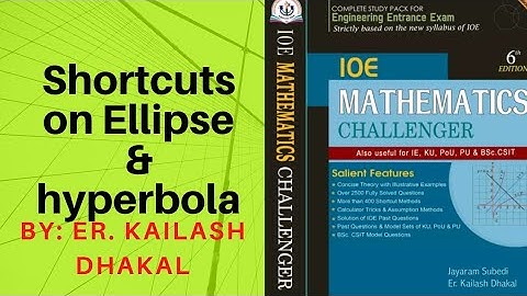 Shortcuts on Mathematics [ Ellipse & Hyperbola ] for IOE/KU/POU/PU/BSC.CSIT/BSC.AG