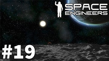 Space Engineers (Planet Survival) - Part 19 "Let