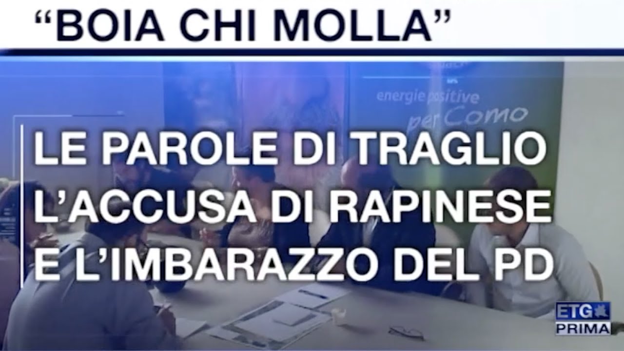 Maurizio Traglio Sindaco - BOIA CHI MOLLA - ETG del 20 05 2017