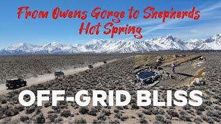 Final Trail to Tranquility | Owens Gorge to Shepherd’s Hot Spring (Overlanding Adventure)