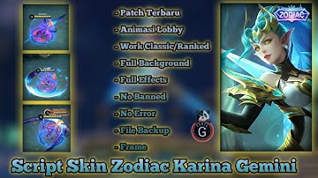 Update Script Skin Zodiac Karina Gemini Full Background & Review Skin With ABC Folder Patch Paquito
