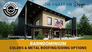 Barndominium Designs: Colors & Metal Roofing & Metal Siding Options