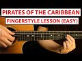 Pirates Of The Caribbean - EASY Fingerstyle Guitar Lesson (Tutorial) How to Play Fingerstyle