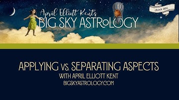 Applying vs Separating Aspects in Astrology