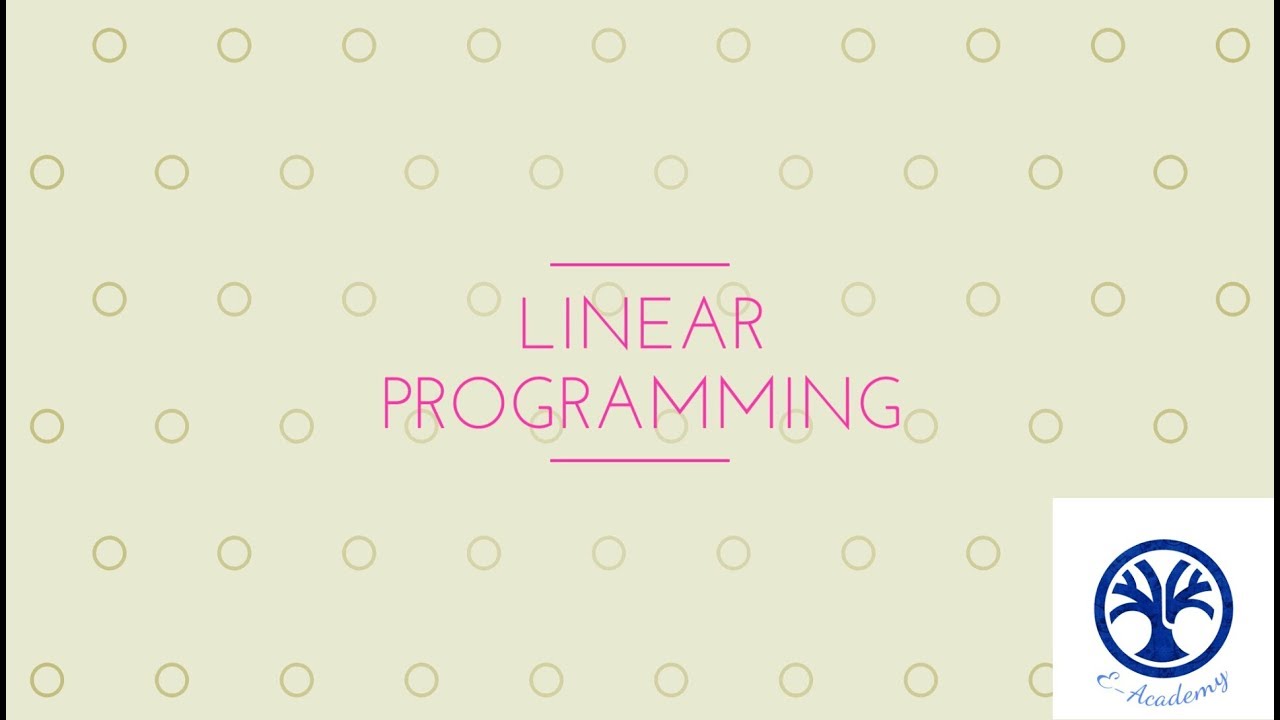 Introduction to LINEAR PROGRAMMING - YouTube