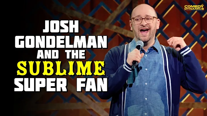 Josh Gondelman and The Sublime Super Fan