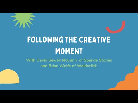 Following the Creative Moment with Waldorfish - video from Sparkle Stories