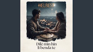 Dilé Min Hin Li Benda Te (Kürtçe)