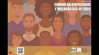 Semana da Diversidade e Inclusão - 2022