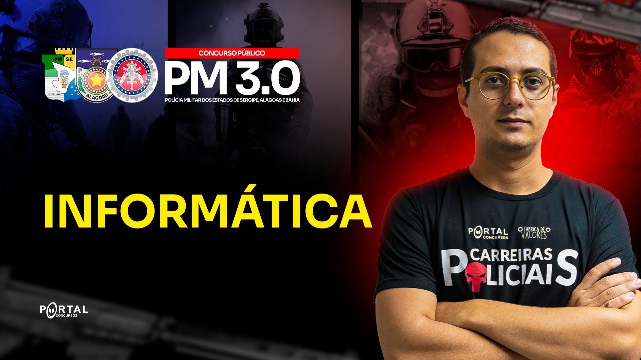 CONCURSO PM 3.0 (SERGIPE, ALAGOAS & BAHIA): Informática | Com o Profº. Danilo Vilanova