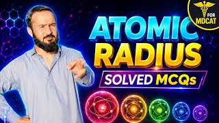 Atomic radius S and p block chapter lecture 1st for Mdcat, Concept with MCQS solution 