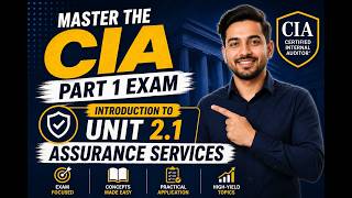 Master the CIA Part 1 Exam: Introduction to Unit 2.1 "Assurance Services"