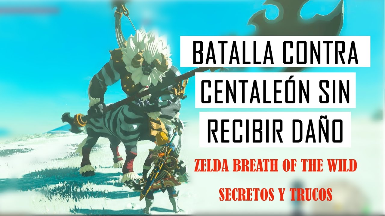 🗡️Batalla contra CENTALEÓN BLANCO de CORDILLERA GERUDO [Zelda Breath of ...