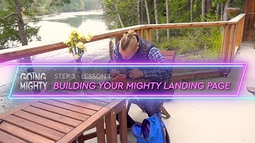Building your Mighty Networks Landing Page Introduction (Going Mighty Course: Step 3, Lesson 1)