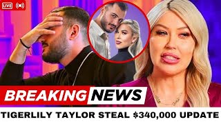 Shocking Betrayal Tigerlily Taylor Steal 340 000 Explosive 90 Day Fiance Lawsuit Multi-Millionaire
