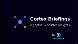 Cortex Briefings: Agentic Executive Insights for Faster, Smarter Decisions
