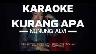 Download Lagu KURANG APA KARAOKE  Video Official NUNUNG ALVI. MP3